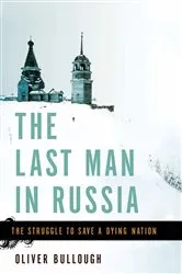 Book cover of The Last Man in Russia by Oliver Bullough