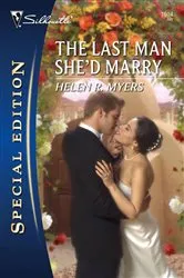 Book cover of The Last Man She'd Marry by Helen R. Myers
