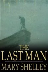 Book cover of The Last Man by Mary Wollstonecraft Shelley