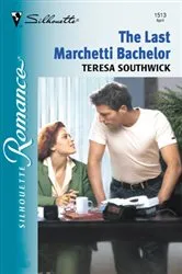 Book cover of The Last Marchetti Bachelor by Teresa Southwick