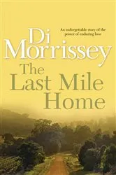 Book cover of The Last Mile Home by Di Morrissey