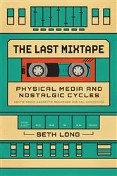 Book cover of The Last Mixtape by Seth Long