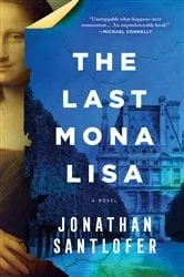 Book cover of The Last Mona Lisa by Jonathan Santlofer