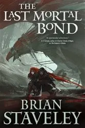 Book cover of The Last Mortal Bond by Brian Staveley