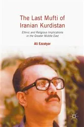 Book cover of The Last Mufti of Iranian Kurdistan by Ali Ezzatyar