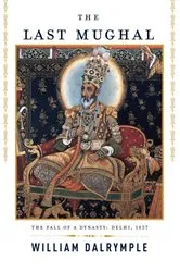 Book cover of The Last Mughal by William Dalrymple