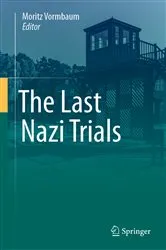 Book cover of The Last Nazi Trials by Unknown
