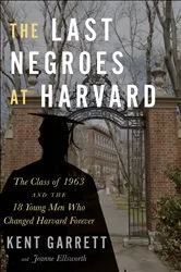 Book cover of The Last Negroes At Harvard by Kent Garrett