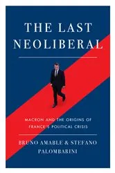 Book cover of The Last Neoliberal by Stefano Palombarin