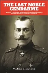 Book cover of The Last Noble Gendarme by Vladimir G. Marinich