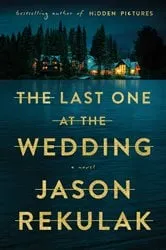 Book cover of The Last One at the Wedding by Jason Rekulak