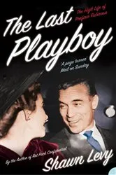 Book cover of The Last Playboy by Shawn Levy