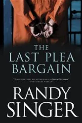 Book cover of The Last Plea Bargain by Randy Singer