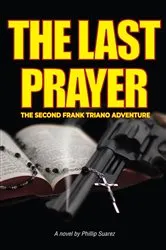 Book cover of The Last Prayer by Phillip Suarez