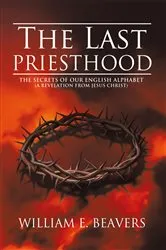 Book cover of The Last Priesthood by William E. Beavers