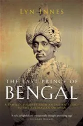 Book cover of The Last Prince of Bengal by Lyn Innes