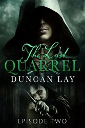 Book cover of The Last Quarrel: Episode 2 by Duncan Lay