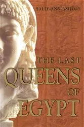 Book cover of The Last Queens of Egypt by Sally-Ann Ashton