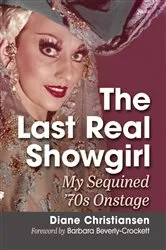 Book cover of The Last Real Showgirl by Diane Christiansen