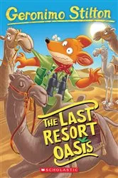 Book cover of The Last Resort Oasis (Geronimo Stilton #77) by Geronimo Stilton