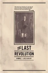 Book cover of The Last Revolution by Lord Dunsany