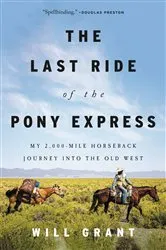 Book cover of The Last Ride of the Pony Express by Will Grant
