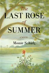 Book cover of The Last Rose of Summer: A Novel by Unknown