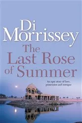 Book cover of The Last Rose of Summer by Di Morrissey