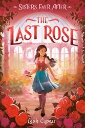 Book cover of The Last Rose by Leah Cypess