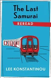 Book cover of The Last Samurai Reread by Lee Konstantinou