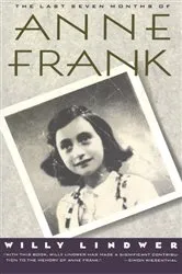 Book cover of The Last Seven Months of Anne Frank by Willy Lindwer