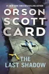 Book cover of The Last Shadow by Orson Scott Card