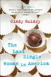 Book cover of The Last Single Woman in America by Cindy Guidry
