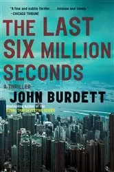 Book cover of The Last Six Million Seconds by John Burdett