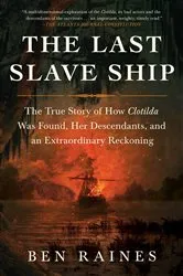 Book cover of The Last Slave Ship by Ben Raines
