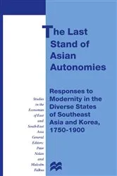 Book cover of The Last Stand of Asian Autonomies by Anthony Reid