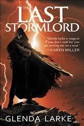 Book cover of The Last Stormlord by Glenda Larke