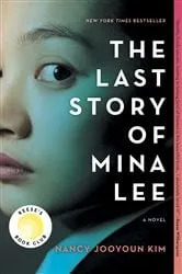 Book cover of The Last Story of Mina Lee by Nancy Jooyoun Kim