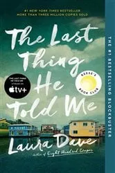 Book cover of The Last Thing He Told Me by Laura Dave