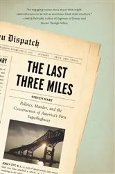Book cover of The Last Three Miles by Steven Hart