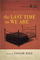 Book cover of The Last Time as We Are by Taylor Mali