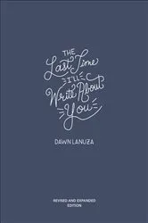 Book cover of The Last Time I'll Write About You by Dawn Lanuza