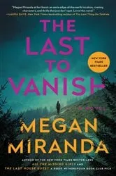 Book cover of The Last to Vanish by Megan Miranda
