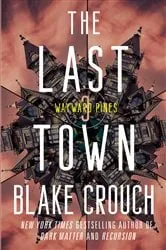 Book cover of The Last Town by Blake Crouch