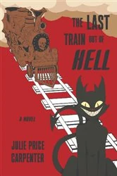 Book cover of The Last Train Out of Hell by Julie Price Carpenter