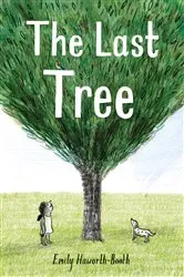 Book cover of The Last Tree by Emily Haworth-Booth