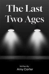 Book cover of The Last Two Ages by Amy Carter