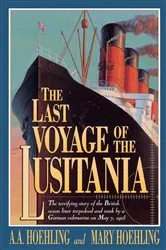 Book cover of The Last Voyage of the Lusitania by A. A. Hoehling