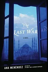 Book cover of The Last War by Ana Menéndez