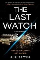Book cover of The Last Watch by J. S. Dewes
